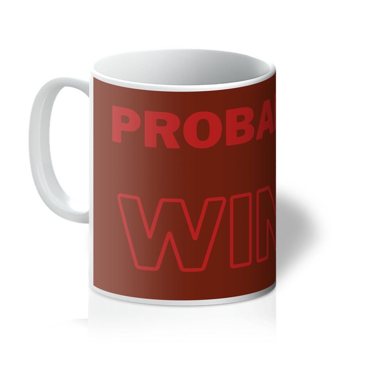 PROBABLY WINE Mug