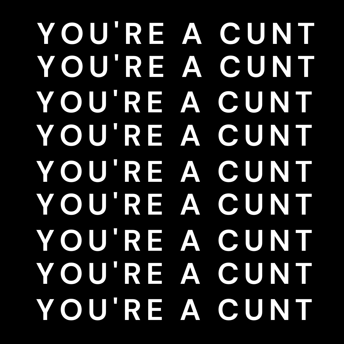 You're a cunt.