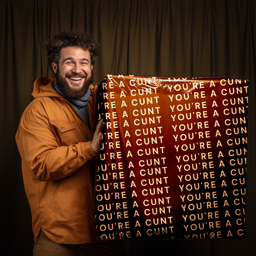 You're a cunt.